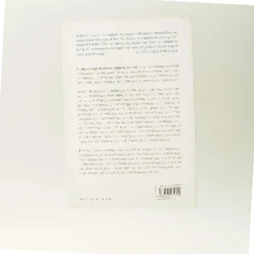 Fremtidens organisation : fra ledelse til selvledelse - fra organisation til organisme af Frederic Laloux (Bog)