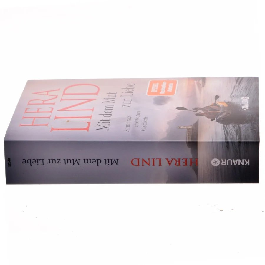 Mit dem Mut zur Liebe : Roman nach einer wahren Geschichte af Hera Lind (1957-) (Bog)