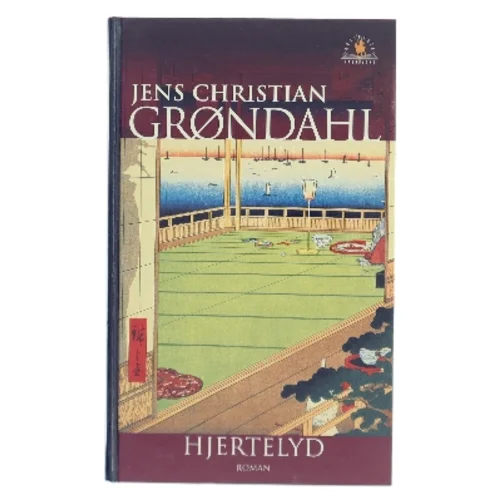Hjertelyd : roman af Jens Christian Grøndahl (Bog)
