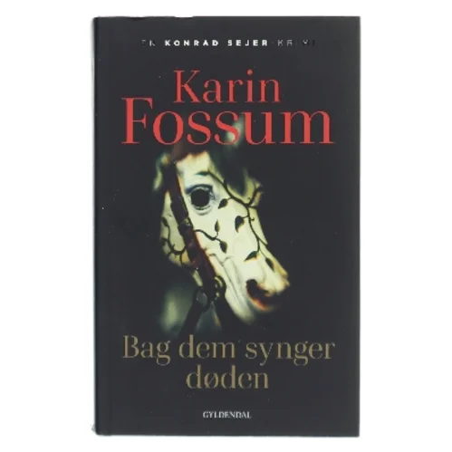 Bag dem synger døden af Karin Fossum (Bog)
