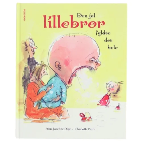 Den jul lillebror fyldte det hele af Stine Josefine Dige (Bog)