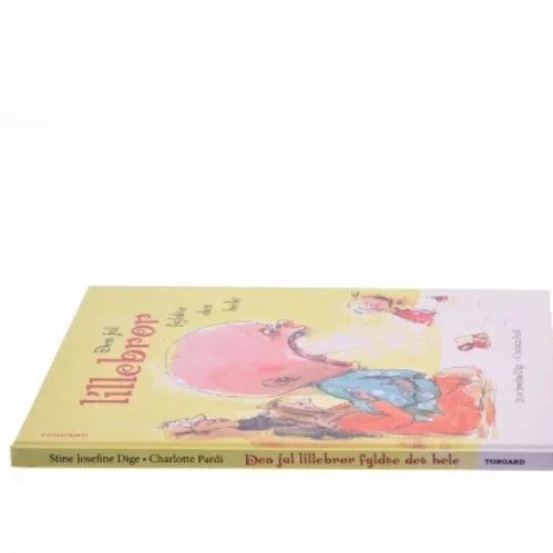 Den jul lillebror fyldte det hele af Stine Josefine Dige (Bog)