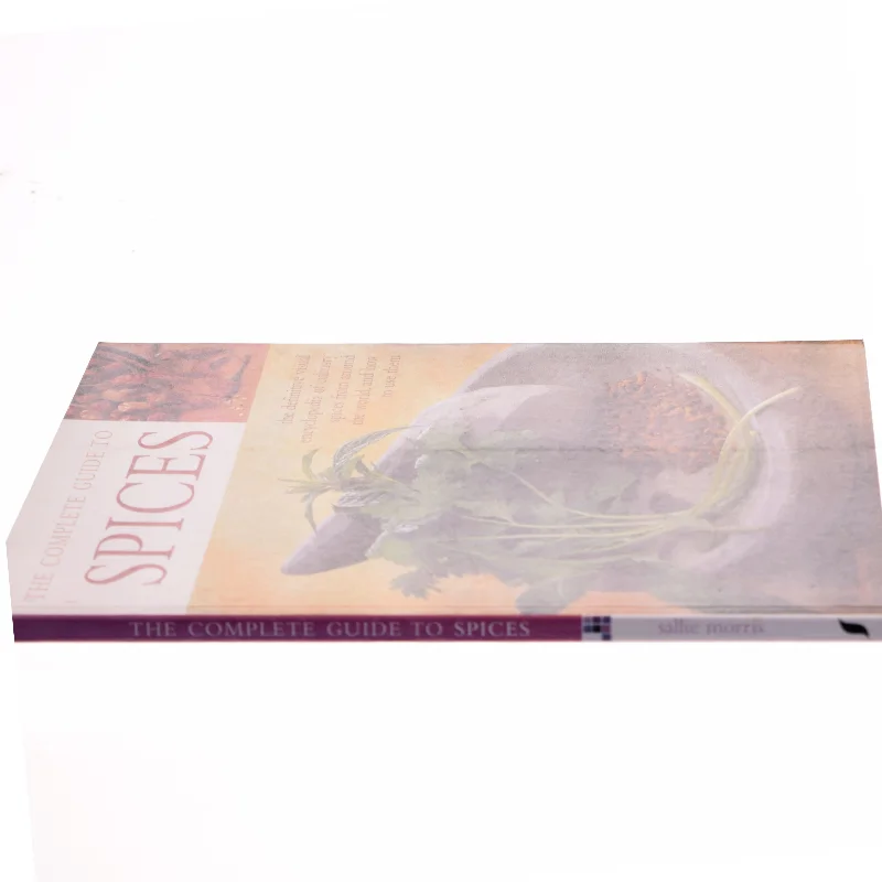 The Complete Guide to Spices af Sallie Morris (Bog)