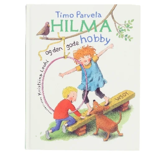 Hilma og den gode hobby af Timo Parvela (Bog)