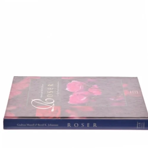 Roser : en bog af rosenvenner til rosenvenner (Bog)