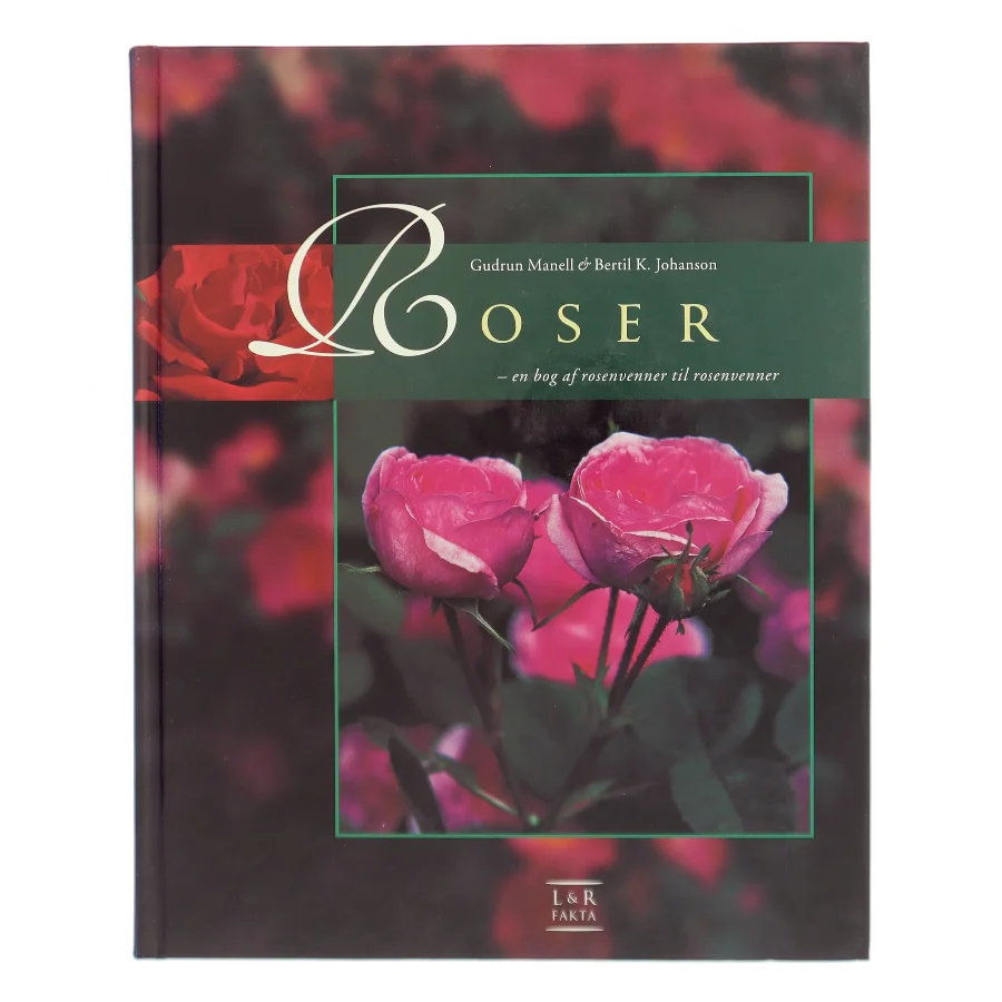 Roser : en bog af rosenvenner til rosenvenner (Bog)