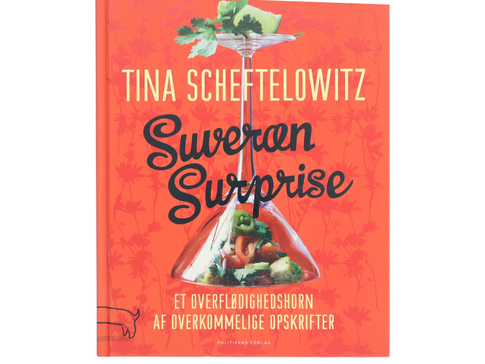 Suveræn surprise : et overflødighedshorn af overkommelige opskrifter af Tina Scheftelowitz (Bog)