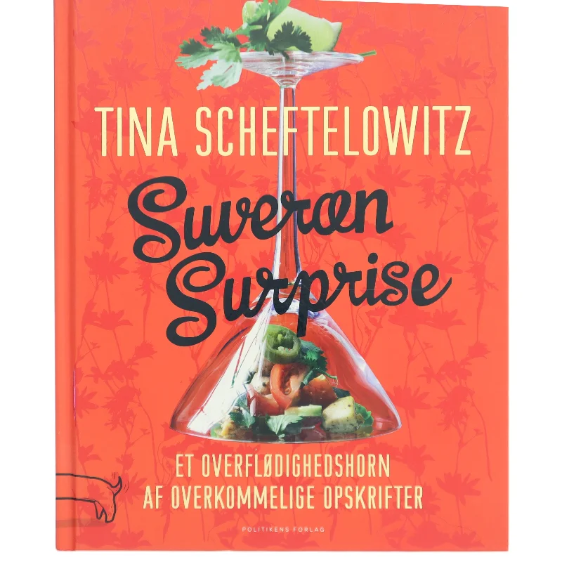 Suveræn surprise : et overflødighedshorn af overkommelige opskrifter af Tina Scheftelowitz (Bog)