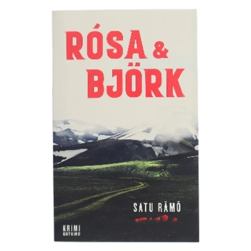 Rósa & Björk af Satu Rämö (f. 1980) (Bog)