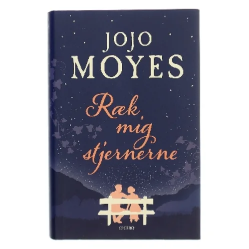 Ræk mig stjernerne af Jojo Moyes (Bog)