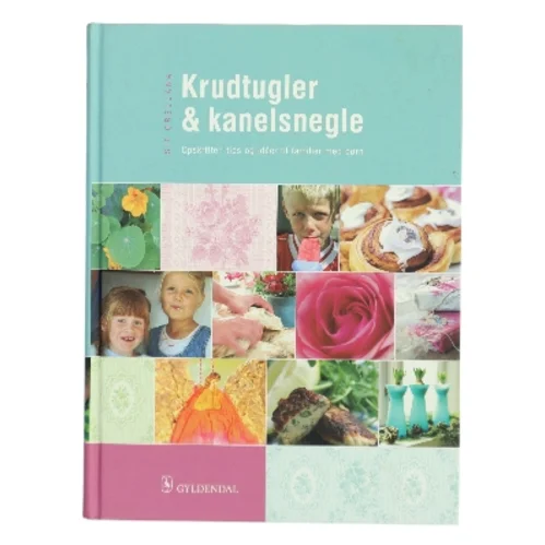 Krudtugler & kanelsnegle af Sif Orellana (Bog)