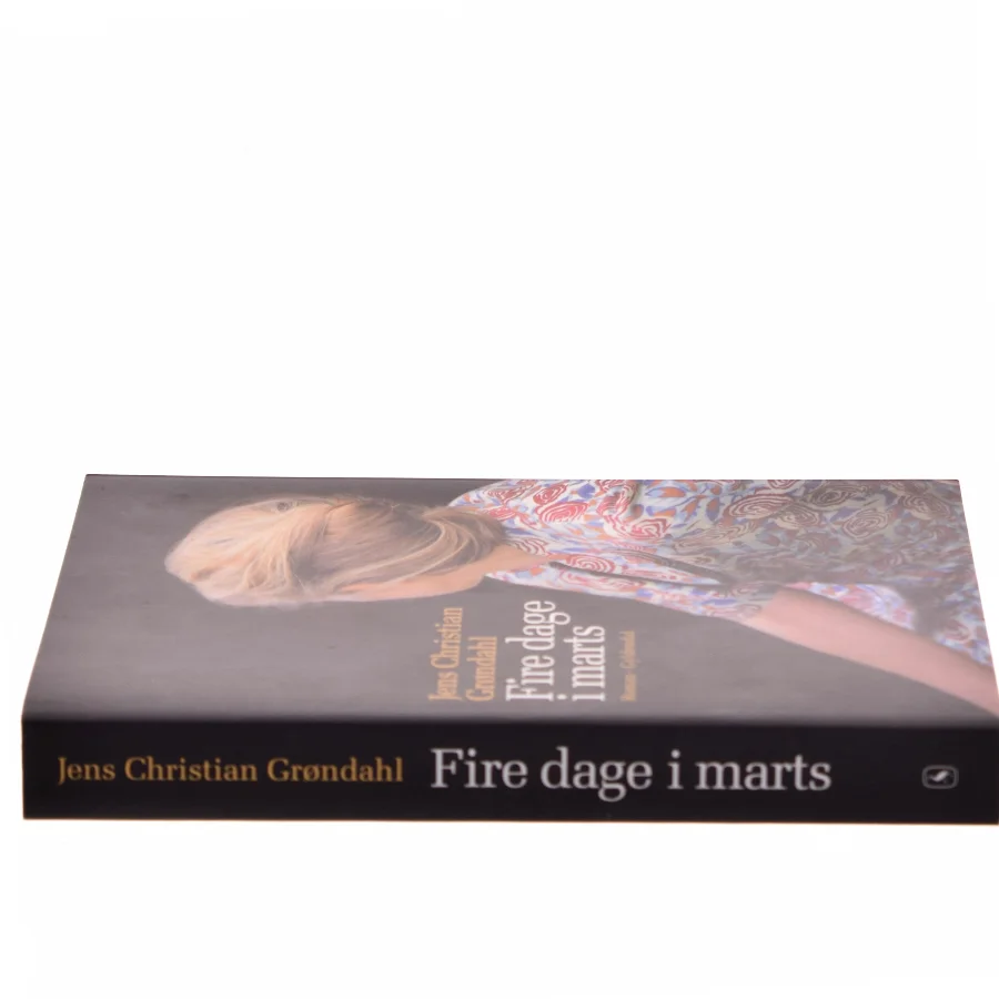 Fire dage i marts af Jens Christian Grøndahl (Bog)