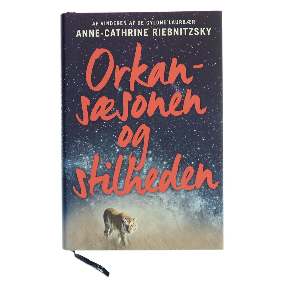 Orkansæsonen og stilheden : roman af Anne-Cathrine Riebnitzsky (Bog)