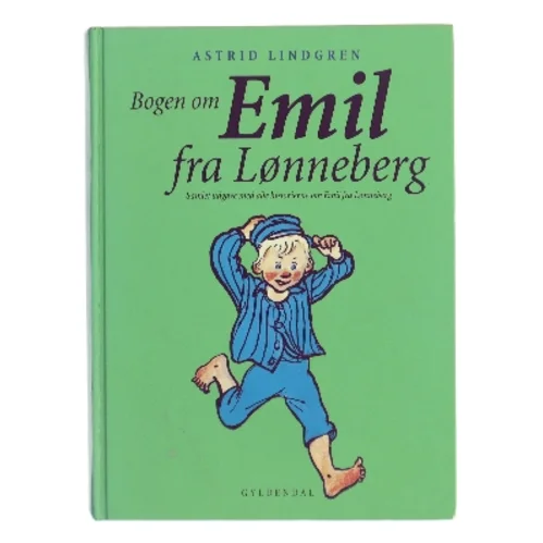 Bogen om Emil fra Lønneberg : samlet udgave med alle historierne om Emil fra Lønneberg af Astrid Lindgren (Bog)