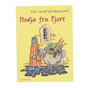 Hodja fra Pjort af Ole Lund Kirkegaard (Bog)