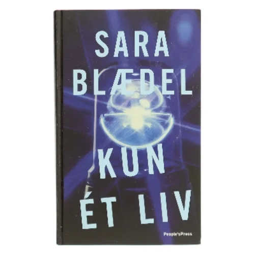 Sara Blædel: Kun ét liv, hardback fra People’sPress af Sara Blædel (Bog)