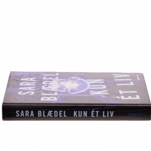 Sara Blædel: Kun ét liv, hardback fra People’sPress af Sara Blædel (Bog)