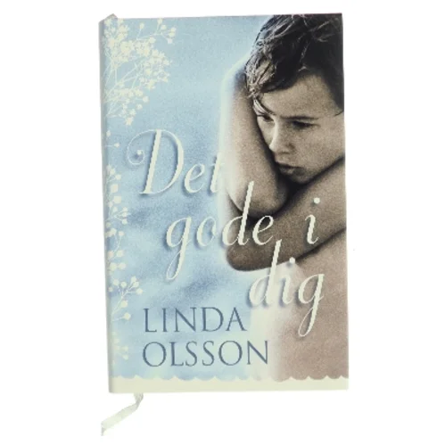 Det gode i dig af Linda Olsson (Bog)