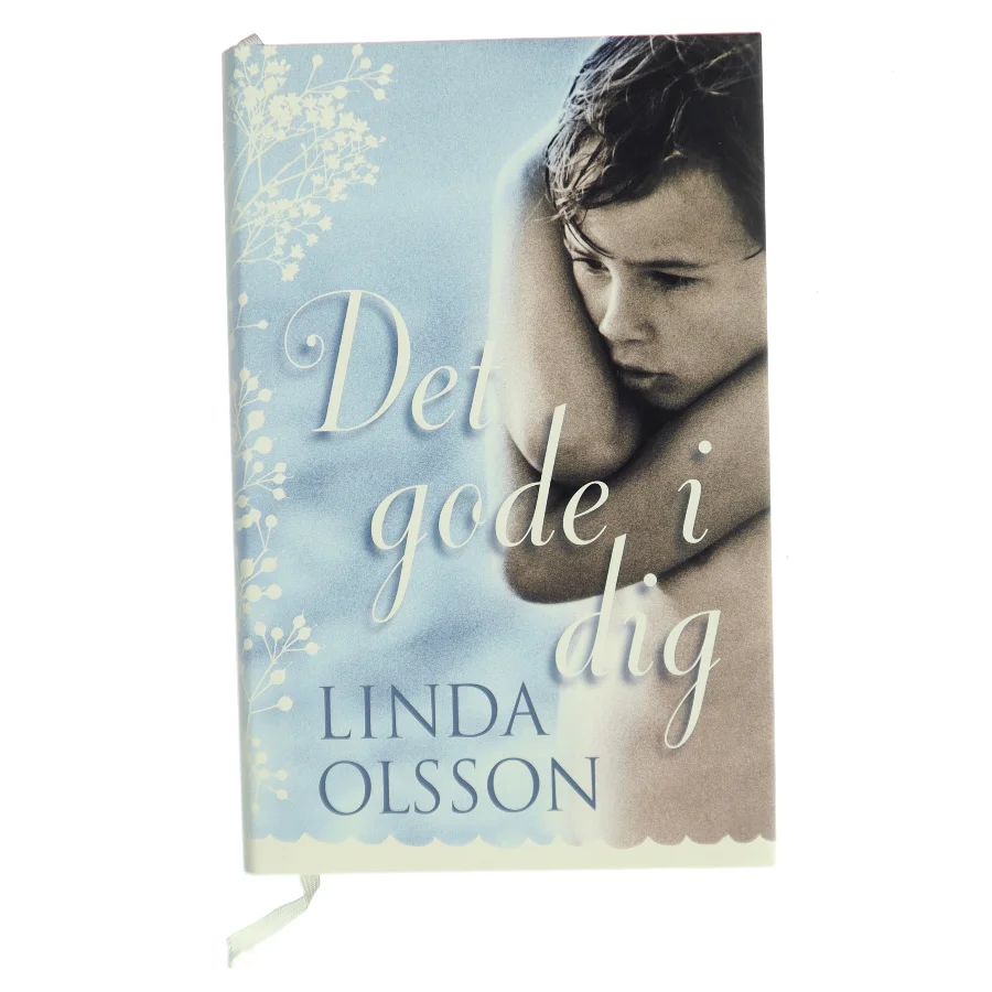 Det gode i dig af Linda Olsson (Bog)