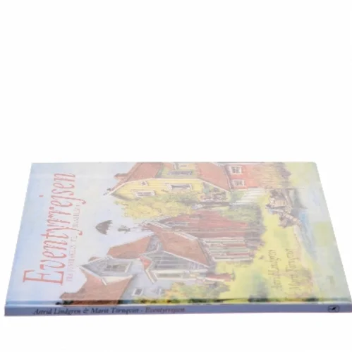 Eventyrrejsen: Fra Junibakken til Nangilima af Astrid Lindgren (Bog)