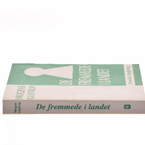 De fremmede i landet af Mogens Glistrup (Bog)