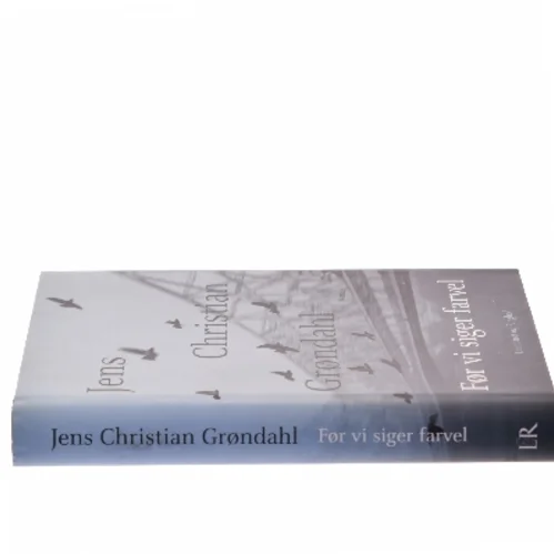 Før vi siger farvel : roman af Jens Christian Grøndahl (Bog)