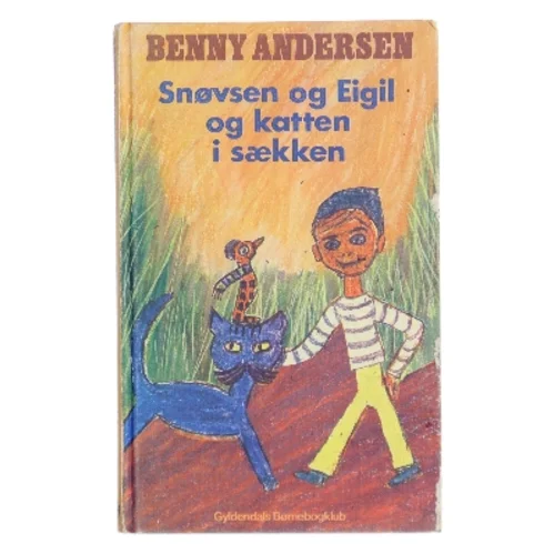 Snøvsen og Eigil og katten i sækken af Benny Andersen (Bog)