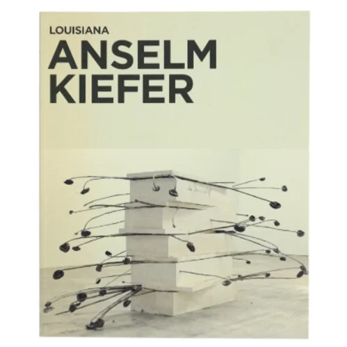 Anselm Kiefer af Anselm Kiefer (Bog) fra Louisiana