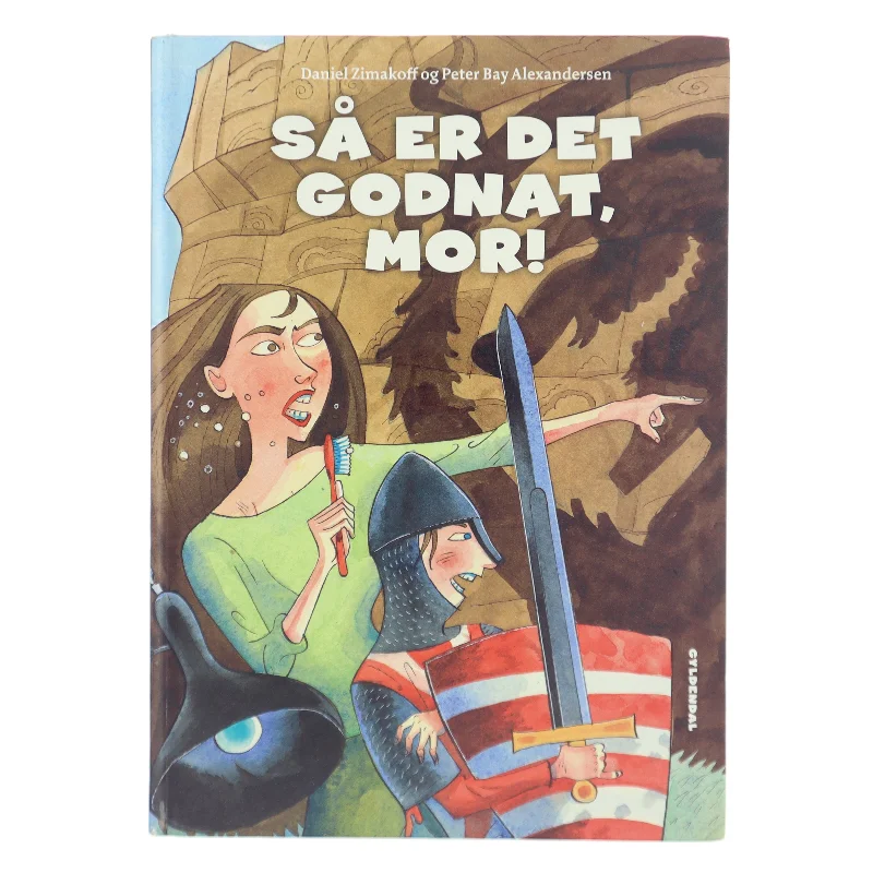 Så er det godnat, mor! af Daniel Zimakoff (Bog)