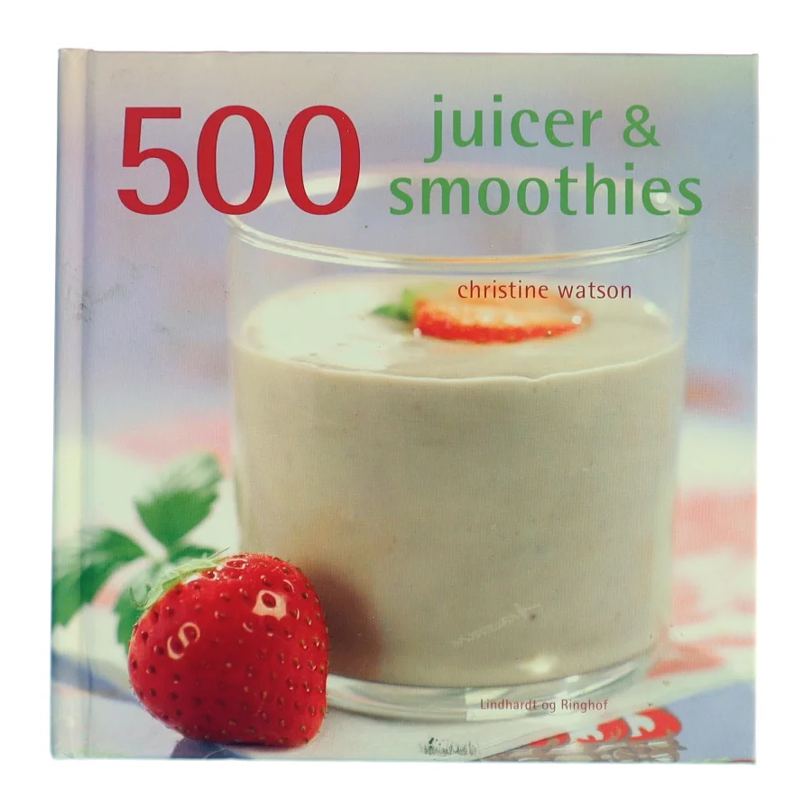 500 juicer & smoothies af Christine Watson (Bog)