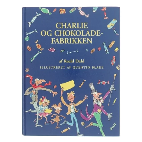 Charlie og chokoladefabrikken af Roald Dahl (Bog)
