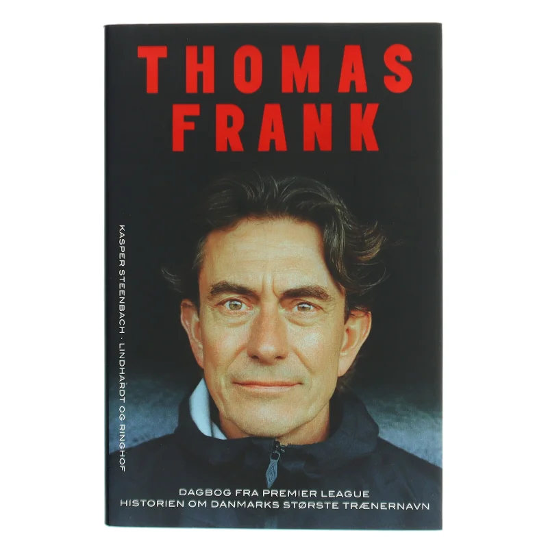 Thomas Frank : dagbog fra Premier League : historien om Danmarks største trænernavn af Kasper Steenbach (Bog)