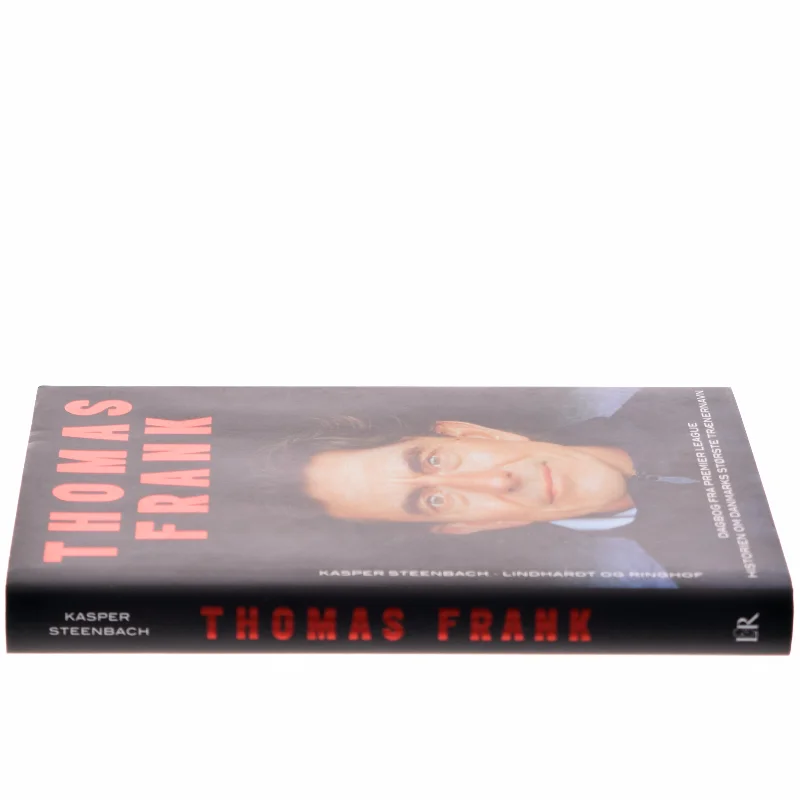 Thomas Frank : dagbog fra Premier League : historien om Danmarks største trænernavn af Kasper Steenbach (Bog)