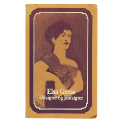Udsigter og Indsigter af Elsa Gress (Bog)