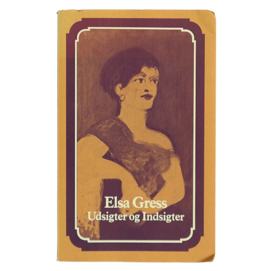 Udsigter og Indsigter af Elsa Gress (Bog)
