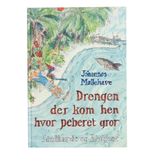 Drengen der kom hen hvor peberet gror af Johannes Møllehave (Bog)