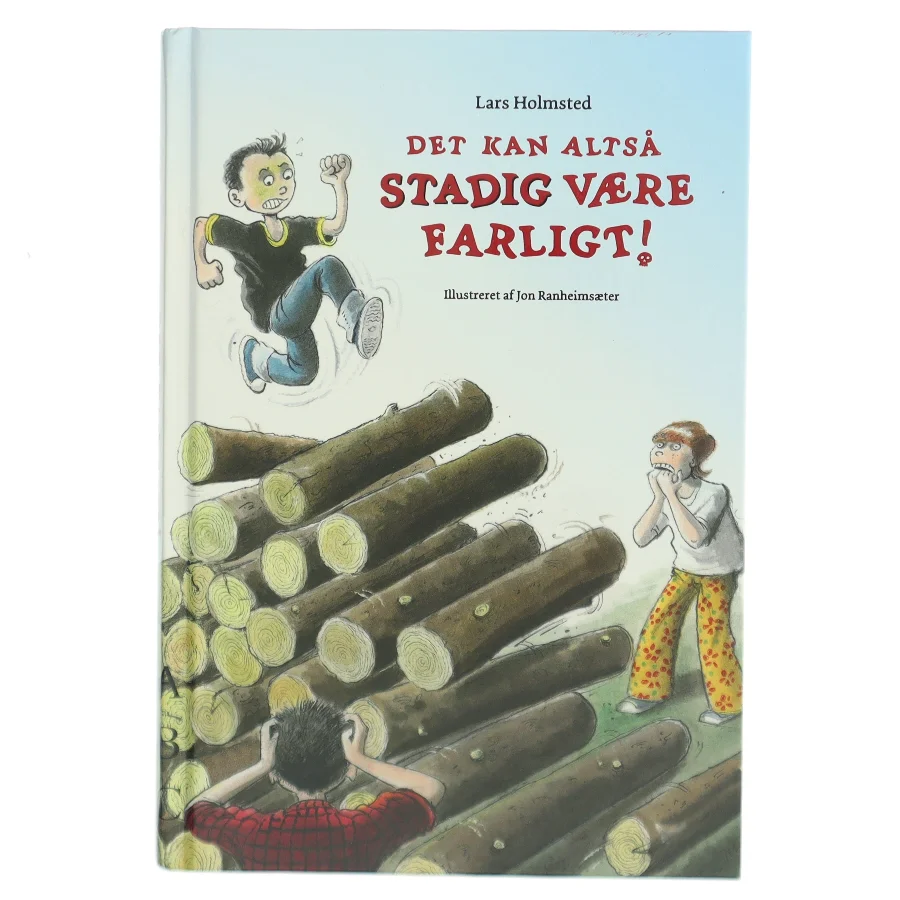 Det kan altså stadig være farligt! af Lars Holmsted (Bog)
