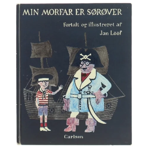 Min morfar er sørøver af Jan Lööf (Bog)