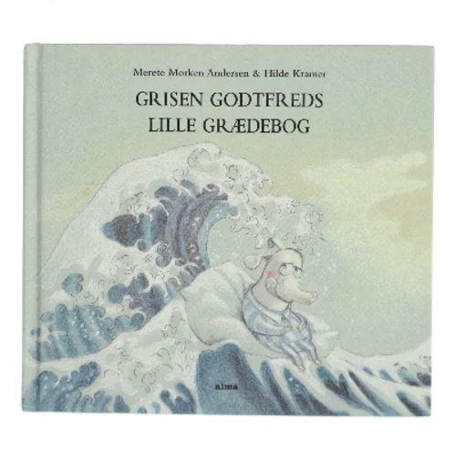 Grisen Godtfreds Lille Grædebog af Merete Morken Andersen (Bog)