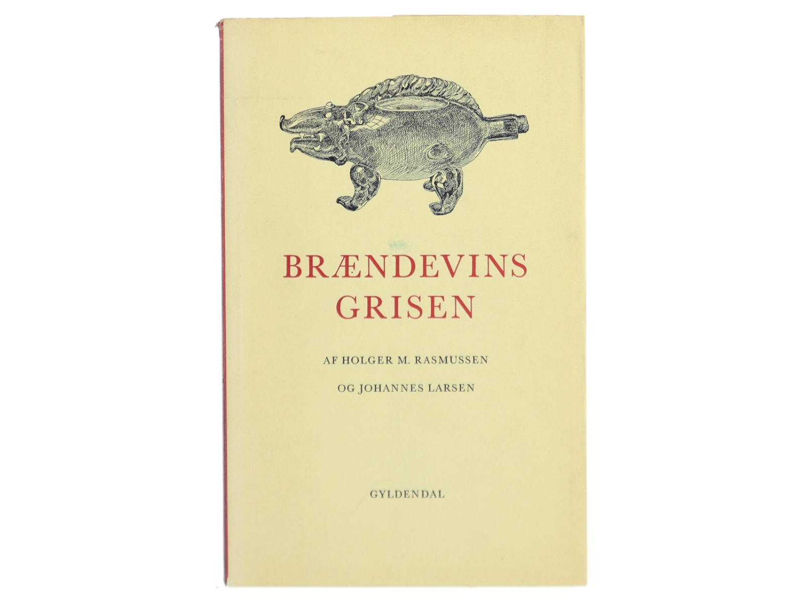 Brændevinsgrisen af Holger M. Rasmussen (Bog)