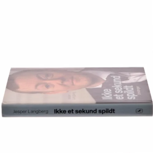 Ikke et sekund spildt af Jesper Langberg (Bog)