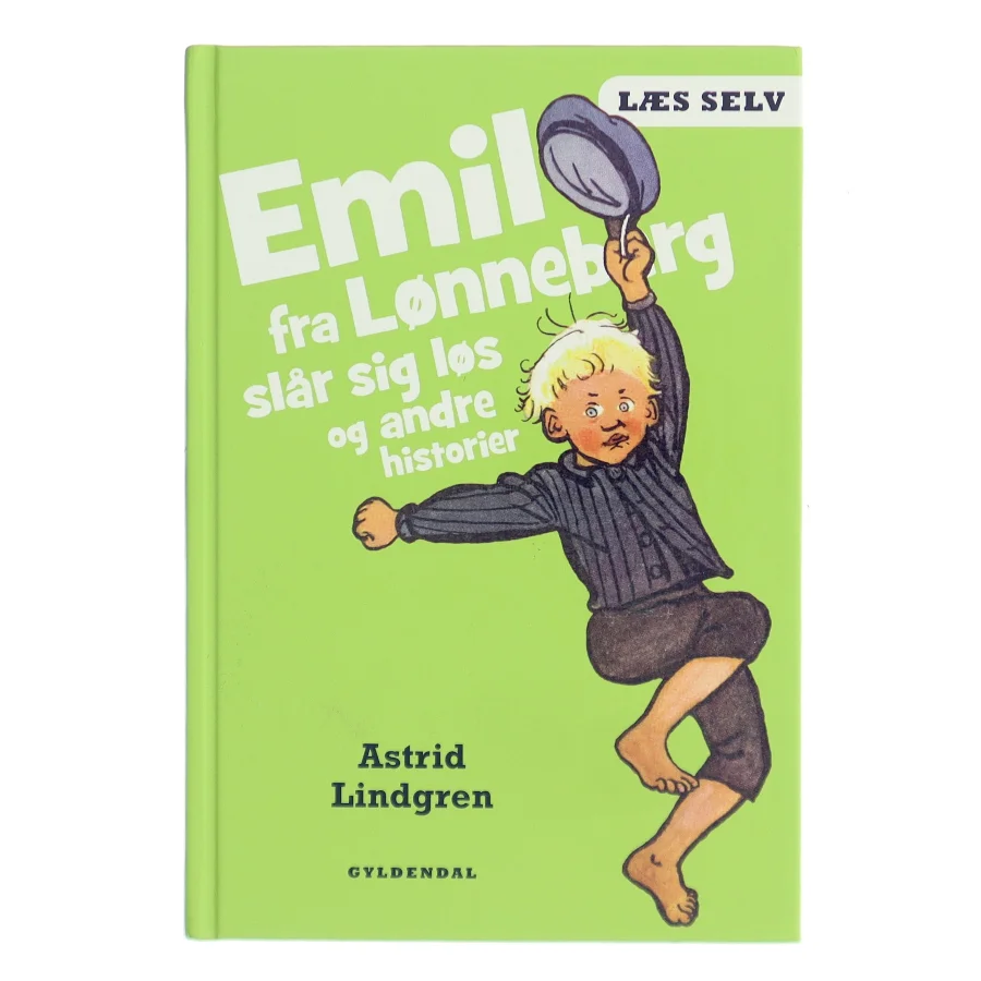 Emil fra Lønneberg slår sig løs og andre historier af Astrid Lindgren (Bog)