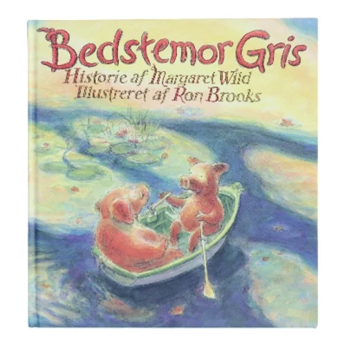 Bedstemor Gris af Margaret Wild (Bog)