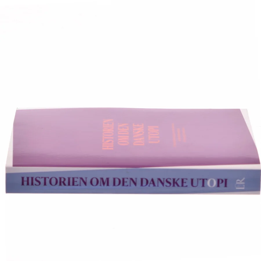 Historien om den danske utopi af Henning Fonsmark (Bog)