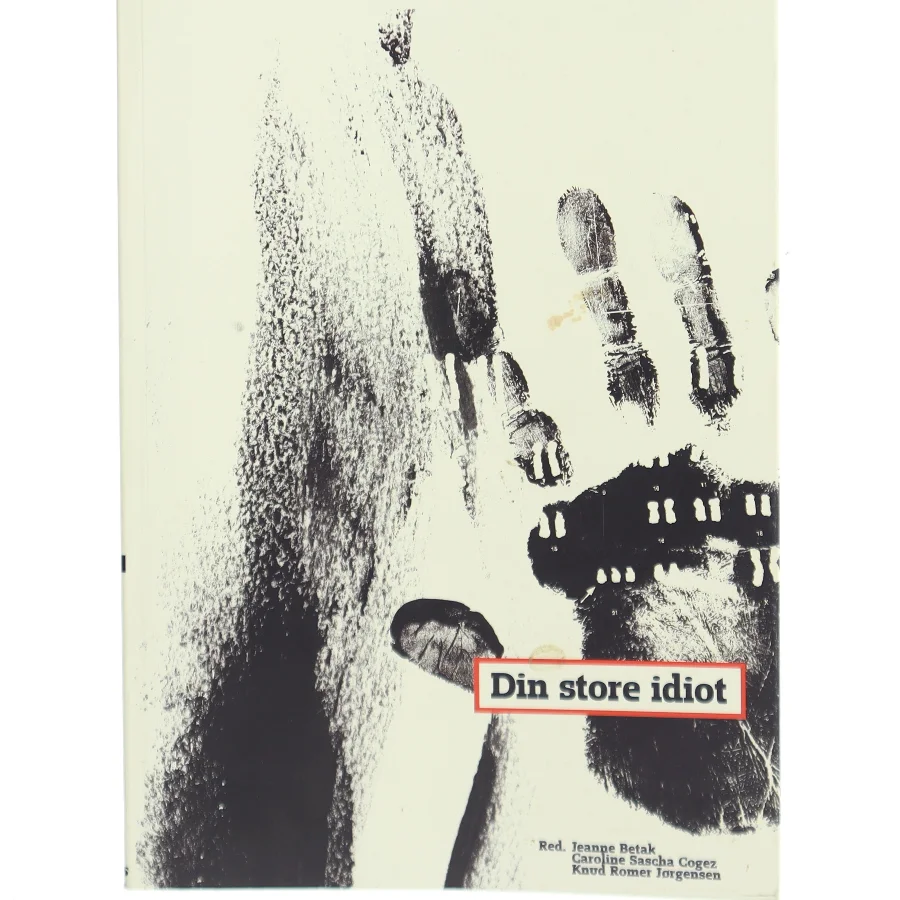 Din store idiot af Jeanne Betak (Bog)