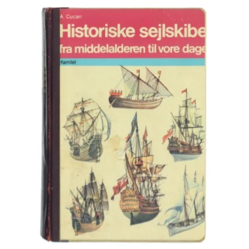 Historiske sejlskibe af A. Cucari (Bog)