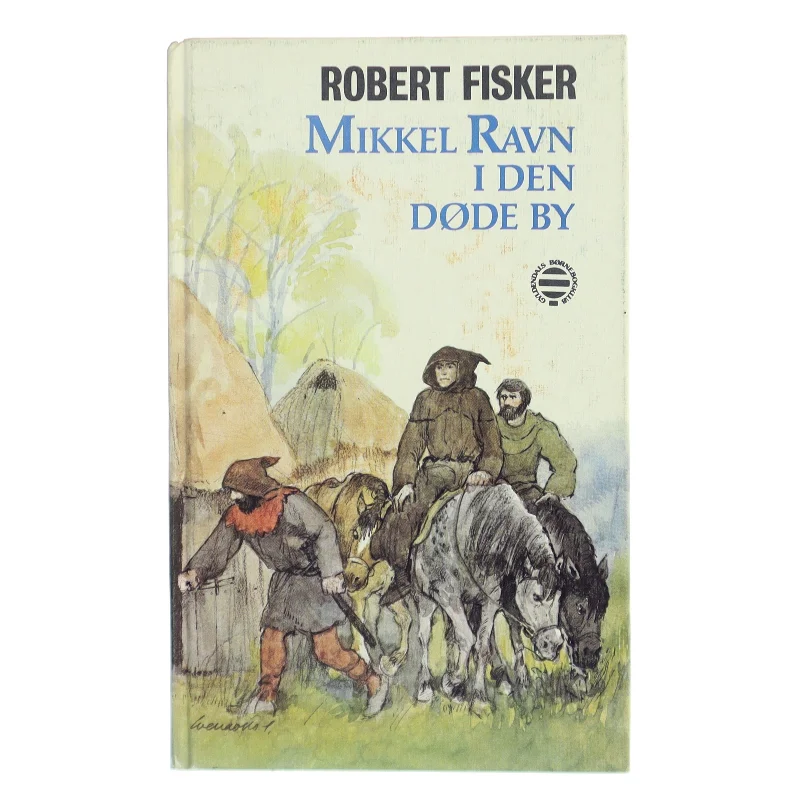 Mikkel Ravn i den døde by af Robert Fisker (Bog)