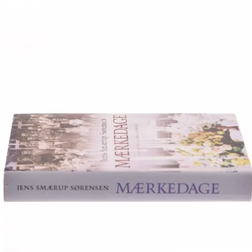 Mærkedage : en historie af Jens Smærup Sørensen (Bog)