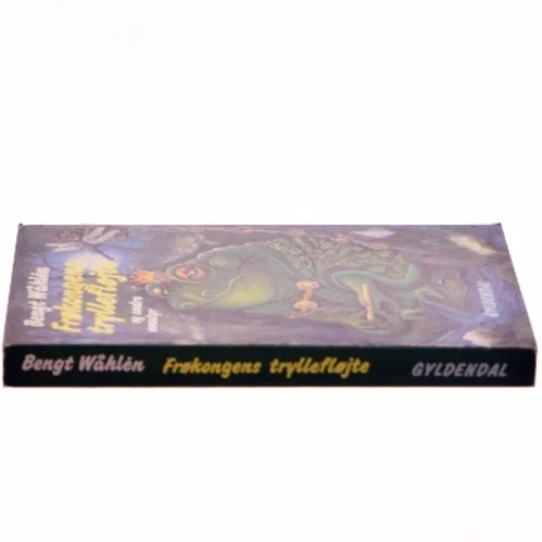 Frøkongens tryllefløjte og andre eventyr af Bengt Wåhlén (Bog)