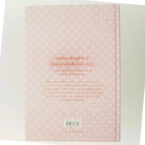 Lækker konfekt & skønne chokoladesager af <Bogforfattere ikke angivet> (Bog)